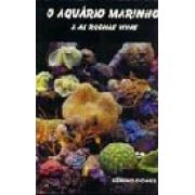 Livro:  O aquário marinho e as rochas vivas