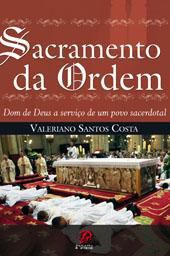 Sacramento Da Ordem - Pe. Valeriano Santos Costa