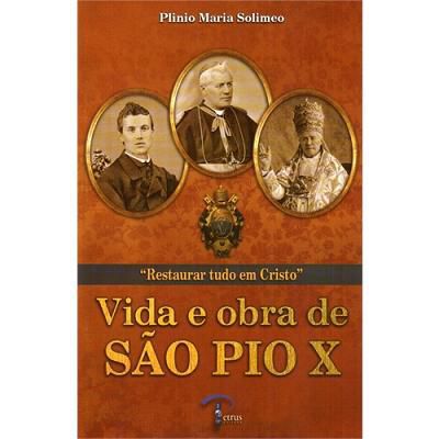 Livro Vida E Obra De São Pio X - Plinio Maria Solimeo