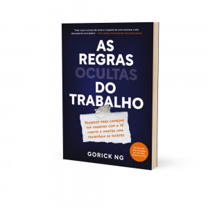Livro As Regras Ocultas do Trabalho - Gorick NG