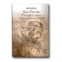 Devocionário São Padre Pio De Pietrelcina - História E Poderosas Orações