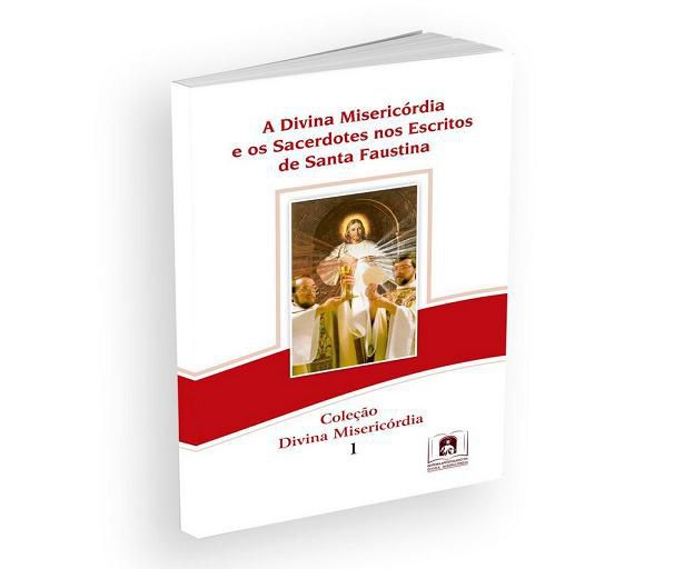 Livro A Divina Misericórdia E Os Sacerdotes Nos Escritos De Santa Faustina
