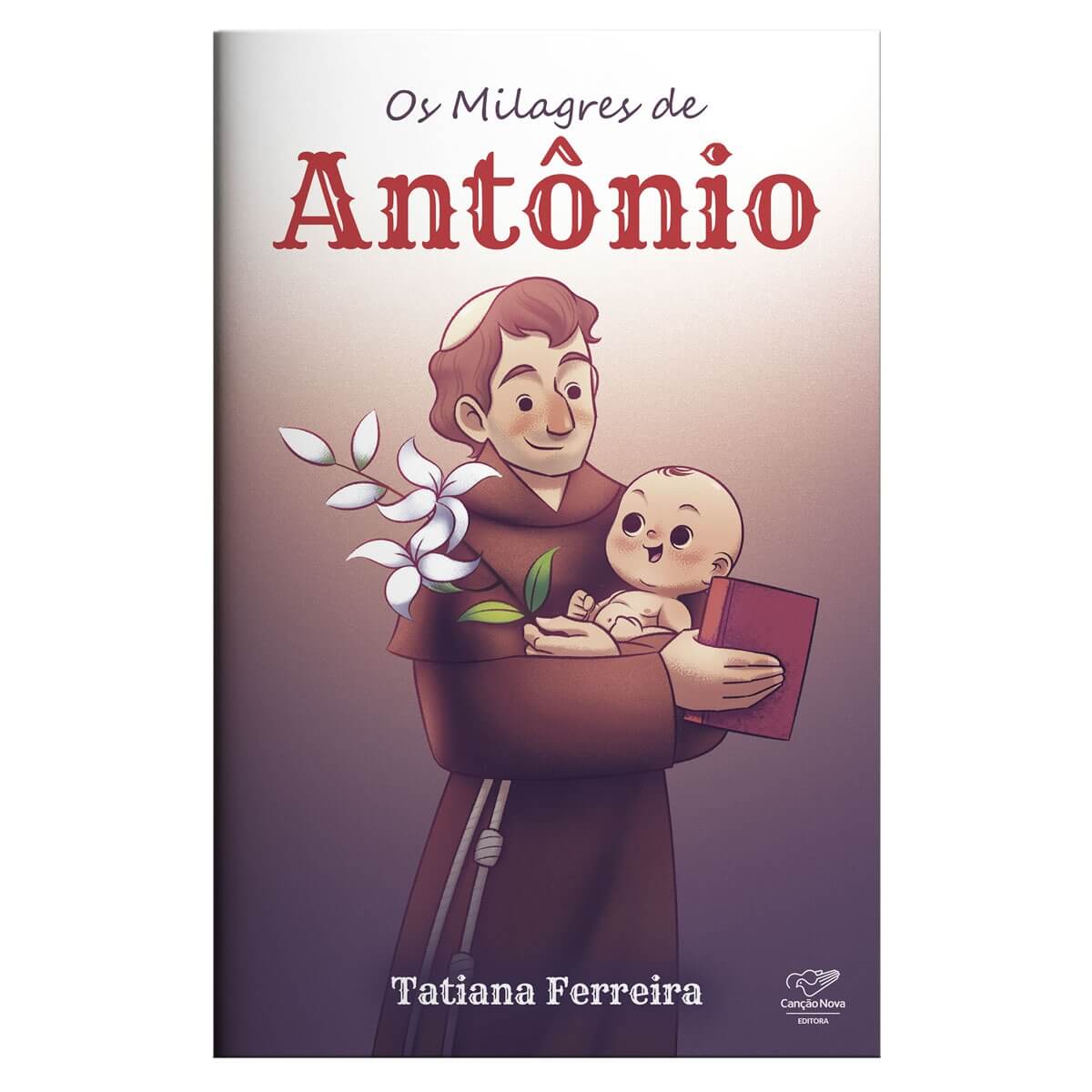 Livro Infantil - Os Milagres de Antônio - Tatiana Ferreira