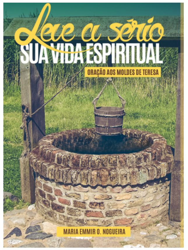Livro Leve A Sério Sua Vida Espiritual - Maria Emmir O. Nogueira
