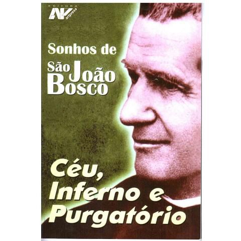 Livro Sonhos De São João Bosco - Céu, Inferno, Purgatório