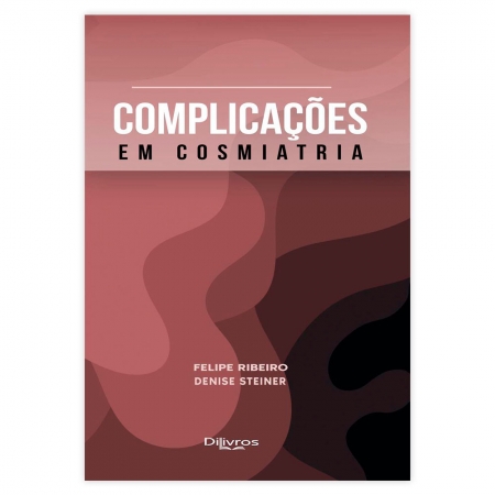 Livro - Complicações em Cosmiatria 1ª Edição