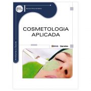 Livro - Cosmetologia Aplicada - Série Eixos 1ª Edição