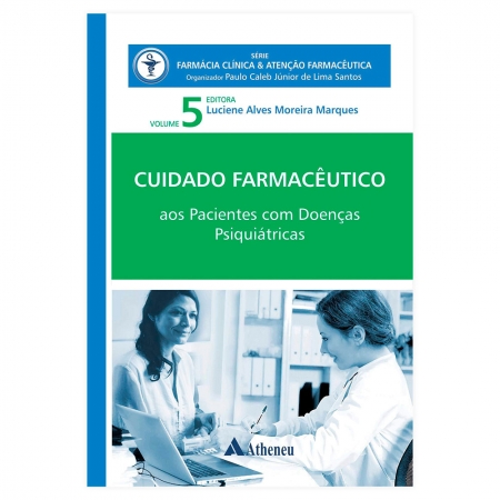 Livro - Cuidado Farmacêutico aos Pacientes com Doenças Psiquiátricas Volume 5