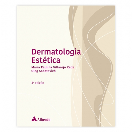 Livro - Dermatologia Estética 4ª Edição