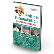 Livro - Prática Farmacêutica No Ambiente Hospitalar - 2ª Edição