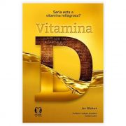 Livro - Vitamina D - Seria Esta 1 Vitamina Milagrosa?