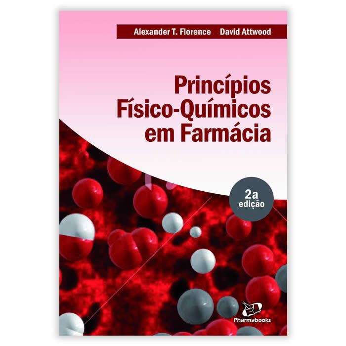 Livro - Princípios Físico - Químicos em Farmácia - FLORENCE 2ª Edição