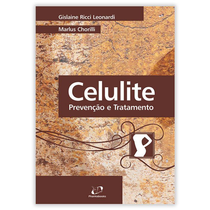 Livro - Celulite - Prevenção e Tratamento  1ª Edição 2010