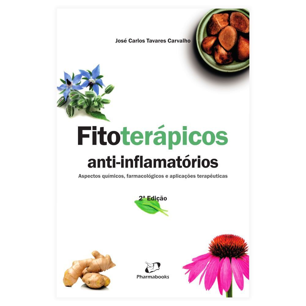 Livro - Fitoterápicos Anti-Inflamatórios 2ª Edição 2017