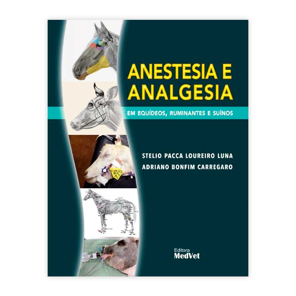 Livro - Anestesia e Analgesia em Equídeos, Rumitantes e Suínos 1ª Edição