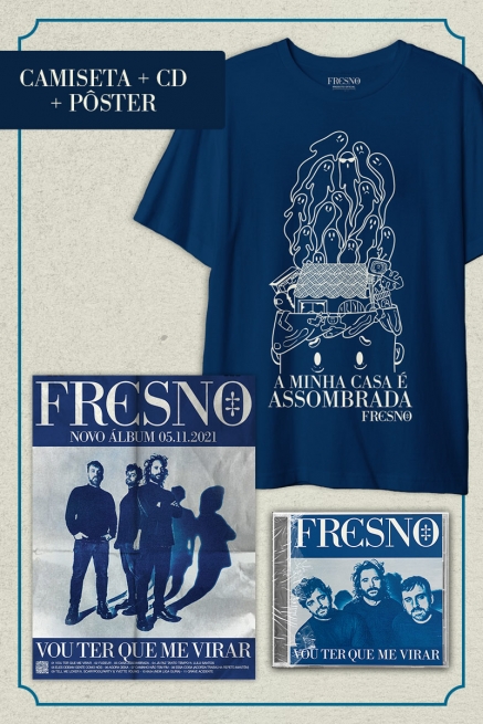 Combo Fresno Vou ter que me Virar : Camiseta A Minha Casa é Assombrada + CD + Pôster