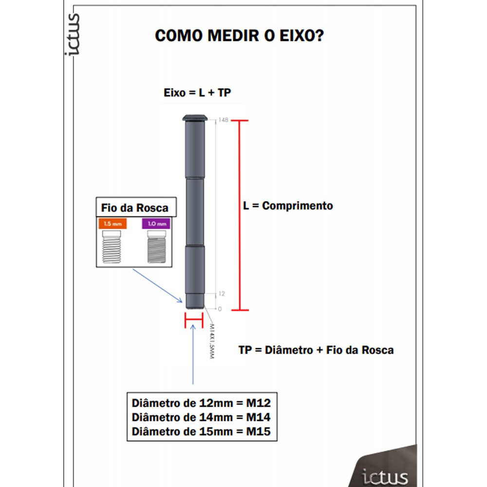 EIXO PASSANTE ICTUS 12MM 148MM TRASEIRO C/ ARRUELA CONICA (L:165MM TP: M12x1,00MM)