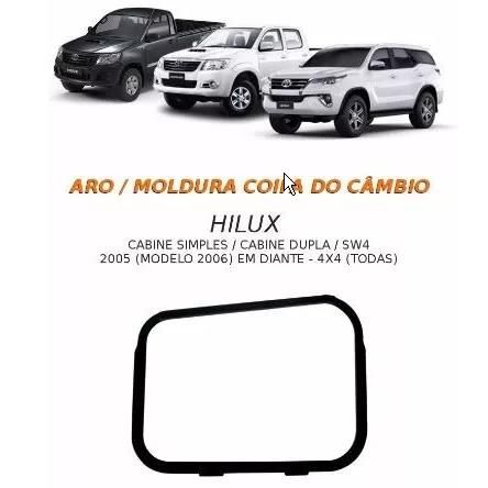 Aro Moldura Coifa De Cambio Toyota Hilux Sw4 4x4 2006 2007 2008 2009 2010 2011 2012 2013 2014 2015 2016 2017 2018  - Farecar Comercio