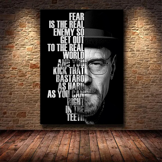 Quadro Canvas Sem Moldura 60x80 Fear is The Real Enemy so Get Out to The Real World: Walter White Breaking Bad - MKP