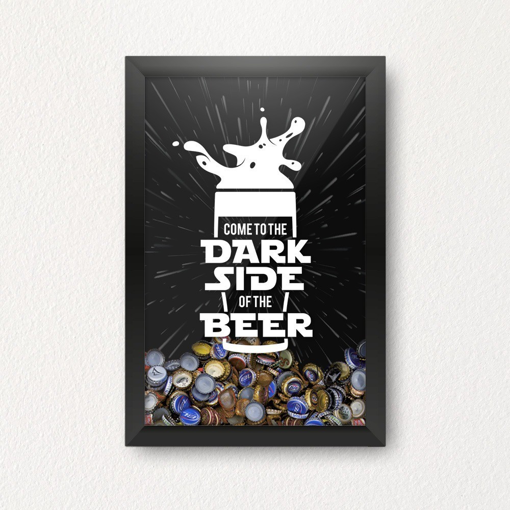 Quadro Porta Tampinha "Come To The Dark Side Of The Beer": Star wars