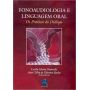 Fonoaudiologia E Linguagem Oral