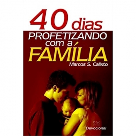 Livro 40 Dias Profetizando Com a Família