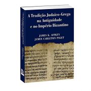 Livro A Tradição Judaico-Grega na Antiguidade e no Império Bizantino