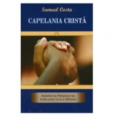 Livro Capelania Cristã - Assistência Religiosa Nas Instituições Civis e Militares