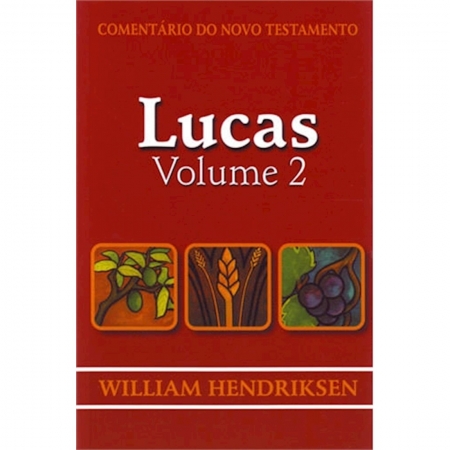 Livro Comentário do Novo Testamento de Lucas - Vol. 2