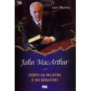 Livro John MacArthur - Servo da Palavra e do Rebanho
