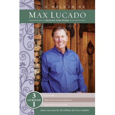 Livro O Melhor de Max Lucado - Seleção Vida Melhor