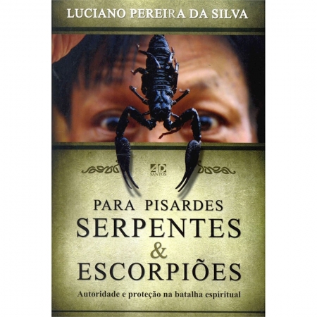 Livro Para Pisardes Serpentes e Escorpiões