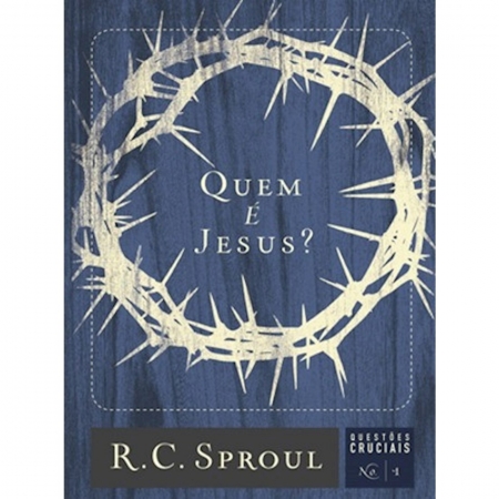 Livro Série Questões Cruciais - Quem é Jesus? - Nº 1