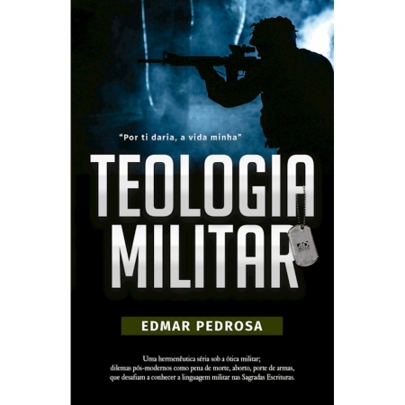 Livro Teologia Militar - Por Ti Daria,a Vida Minha