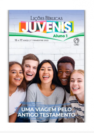 Revista Escola Dominical | Lições Bíblicas - Juvenis (1º Trimestre - 2022)