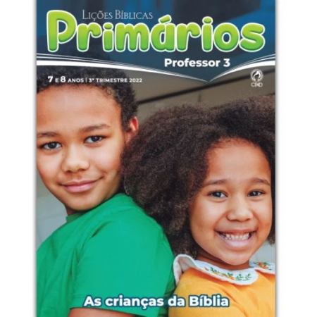 Revista Escola Dominical | Lições Bíblicas - Primários (3º Trimestre - 2022)