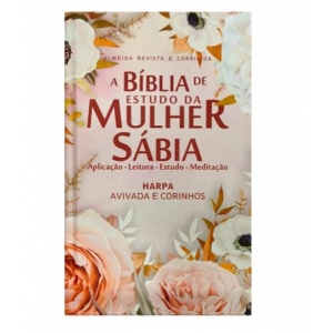 Biblia de Estudo da Mulher Sábia - Arranjo Rosas - Capa Dura