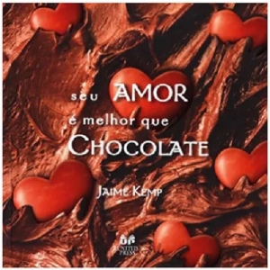 Livro Seu Amor é Melhor que Chocolate