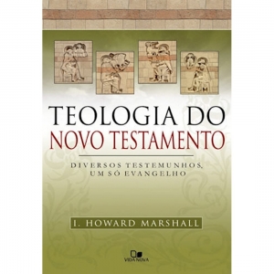 Livro Teologia do Novo Testamento - Diversos Testemunhos, um Só Evangelho