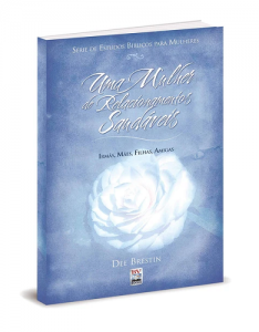 Livro Uma Mulher de Relacionamentos Saudáveis - Série de Estudos Bíblicos Para Mulheres
