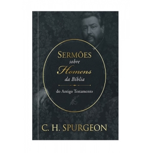 Sermões de Spurgeon Sobre Homens da Bíblia do Antigo Testamento