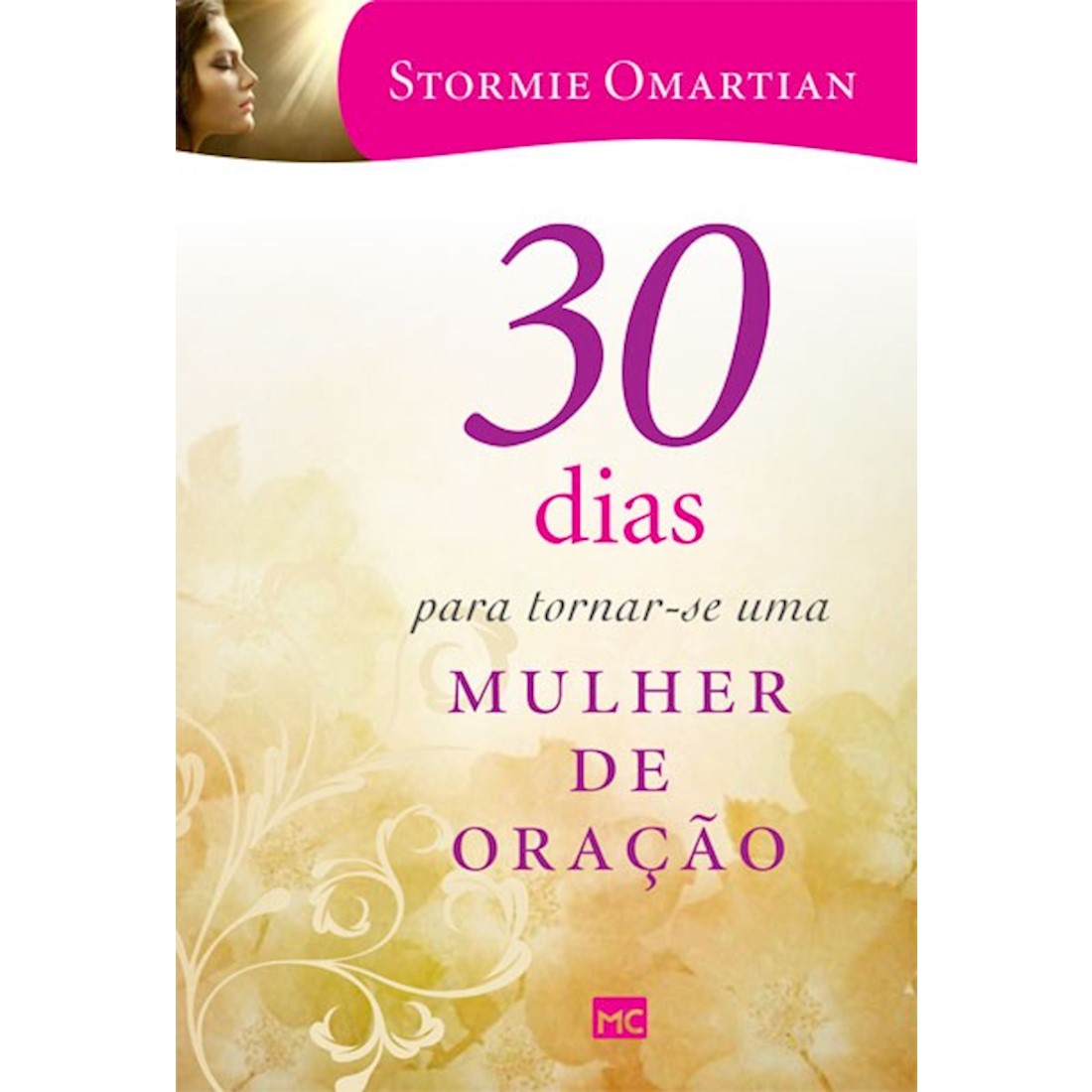 Livro 30 Dias Para Tornar-se uma Mulher de Oração