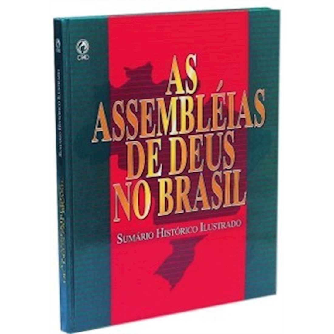 Livro As Assembléias de Deus no Brasil - Sumário Histórico Ilustrado