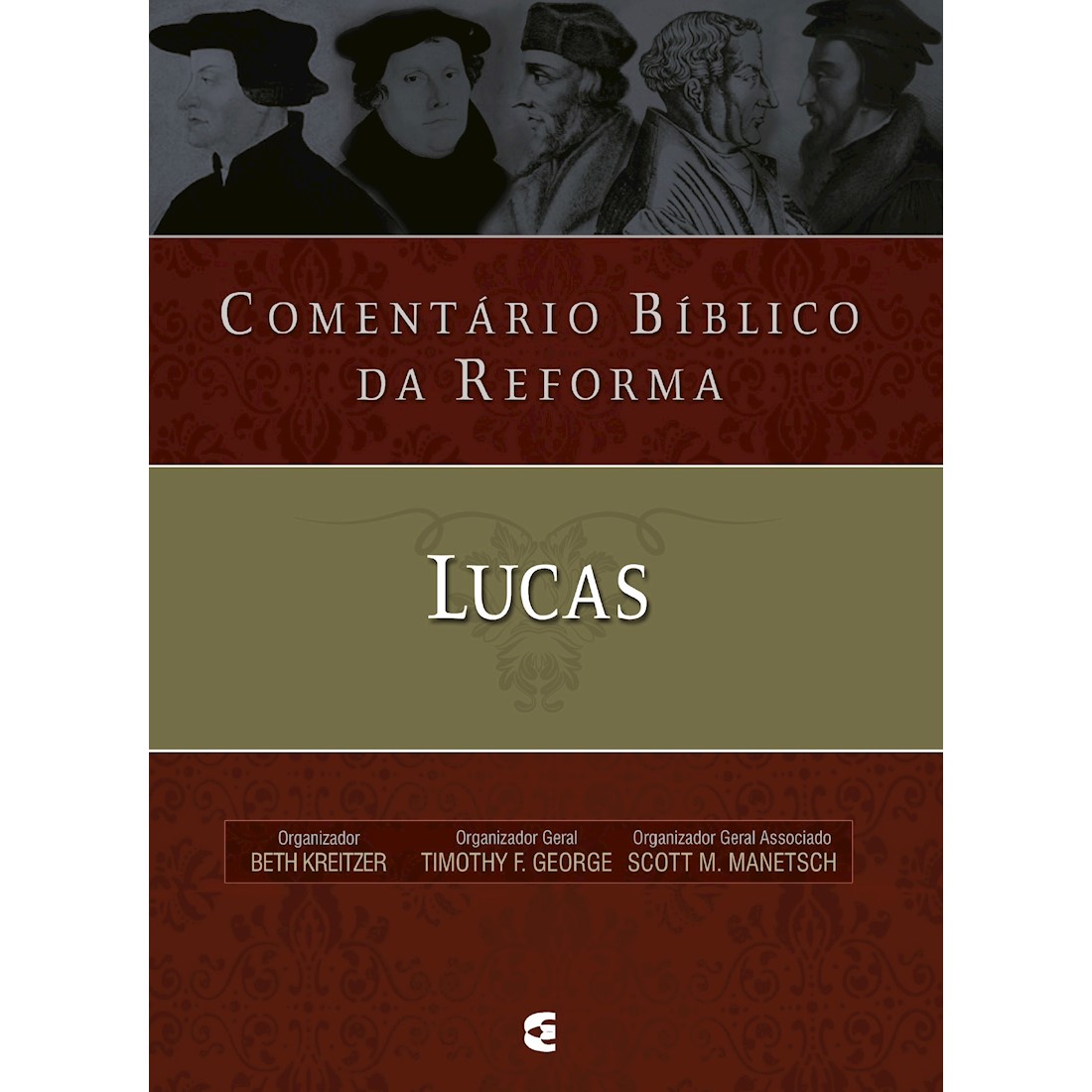 Livro Comentário Bíblico da Reforma - Lucas