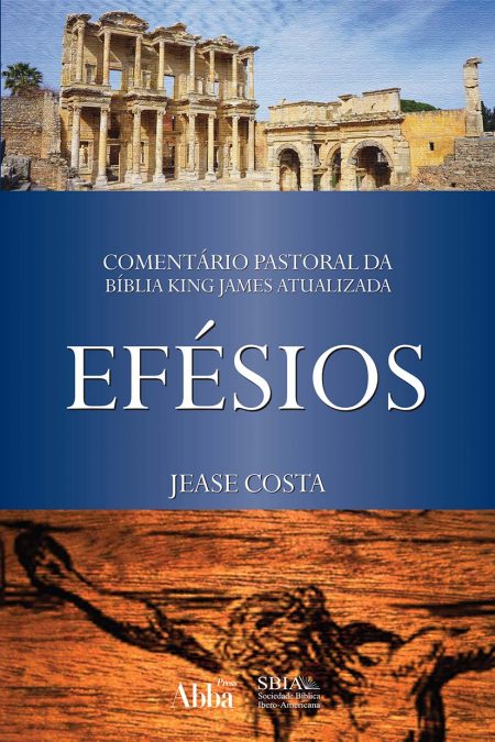 Livro Comentário Pastoral da Bíblia KJA ? Efésios