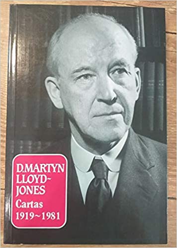 Livro D. Martyn Lloyd-Jones - Cartas 1919 - 1981