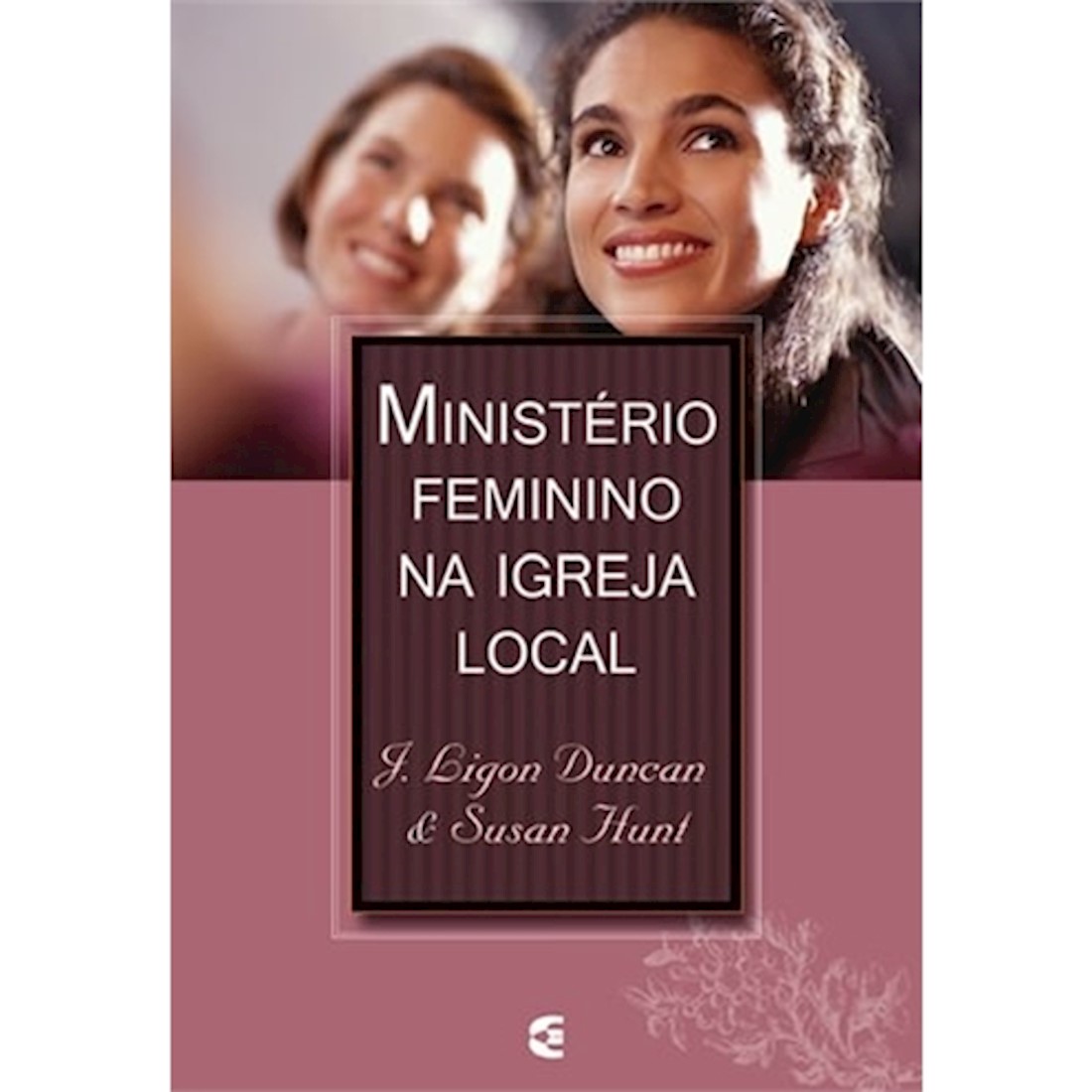 Livro Ministério Feminino na Igreja Local