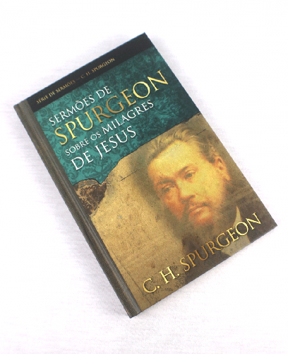 Livro Sermões De Spurgeon Sobre Os Milagres De Jesus