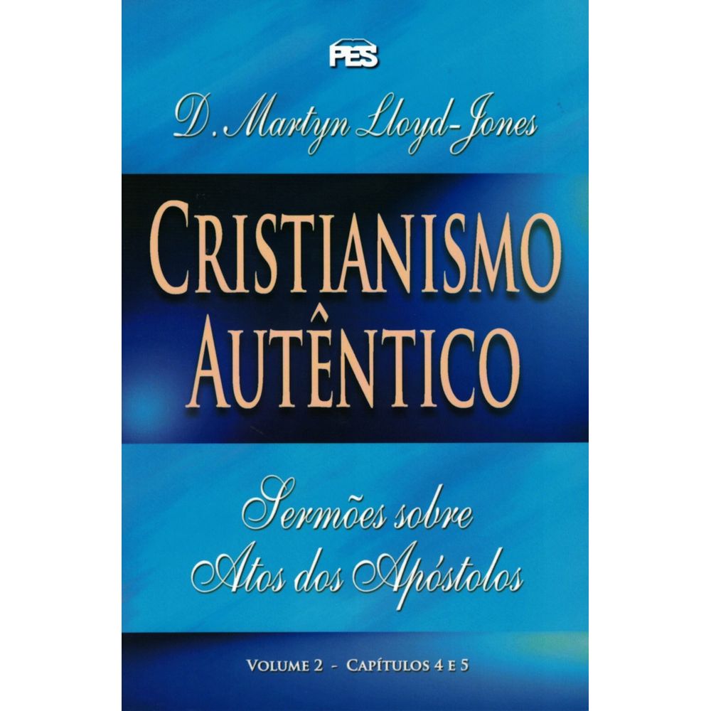 Livro Sermões Evangelísticos - Cristianismo Autêntico VOL. 2