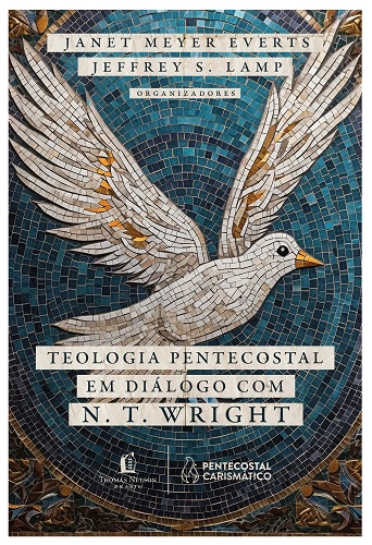 Livro Teologia Pentecostal em diálogo com N. T. Wright